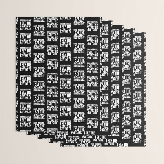 Good morning, I see the assassins have failed. (Black) Wrapping Paper Gallery Image 3