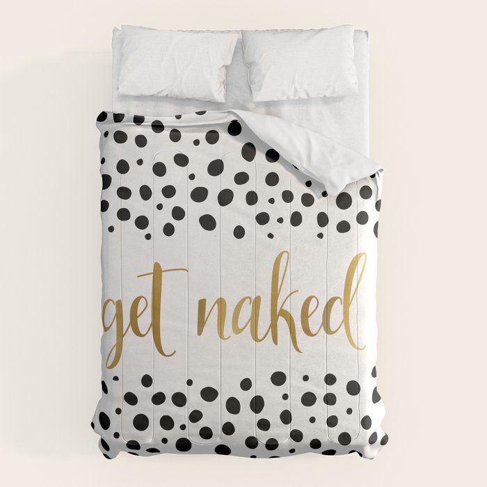Get Naked Sign, Funny Bathroom Art, Black, White and Gold Comforter Gallery Image 6