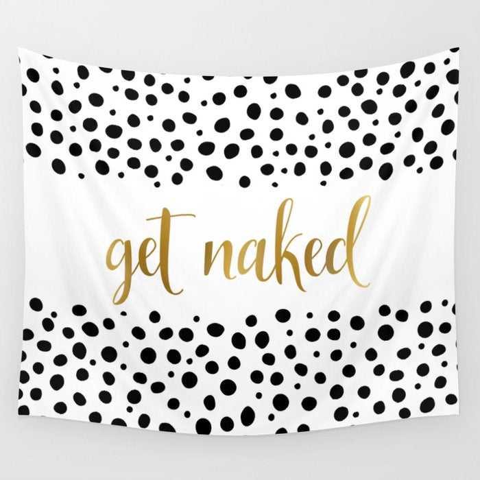 Get Naked Sign, Funny Bathroom Art, Black, White and Gold Wall Tapestry Gallery Image 4