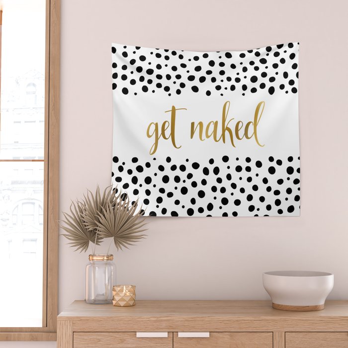 Get Naked Sign, Funny Bathroom Art, Black, White and Gold Wall Tapestry Gallery Image 2