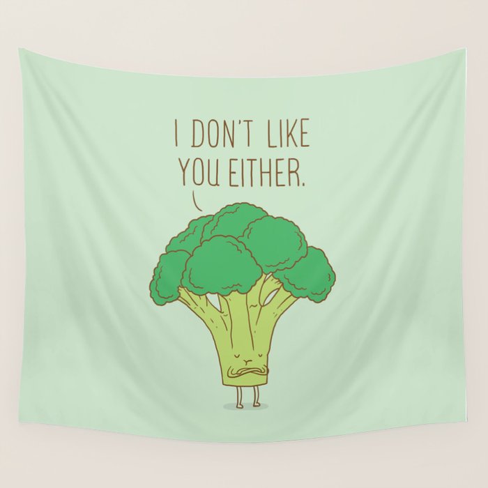 Broccoli don't like you either Wall Tapestry Gallery Image 4