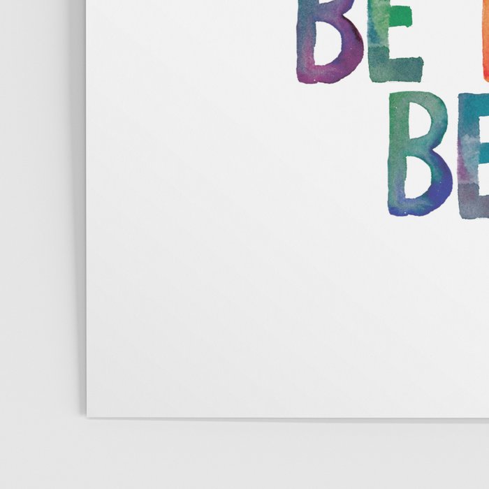 BE BRAVE BE CREATIVE BE KIND BE THANKFUL BE HAPPY BE YOU rainbow watercolor Poster Gallery Image 3