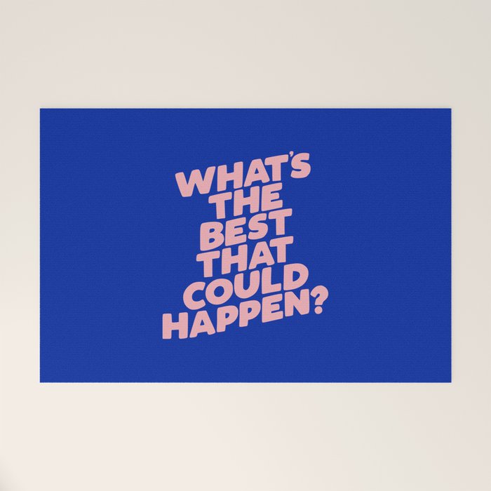 Whats The Best That Could Happen Welcome Mat Gallery Image 1