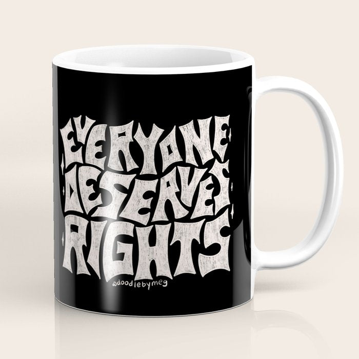 Everyone Deserves Rights Coffee Mug Gallery Image 1