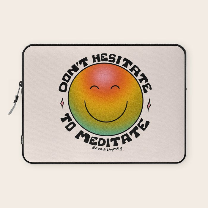 Don't Hesitate to Meditate Laptop Sleeve Gallery Image 1