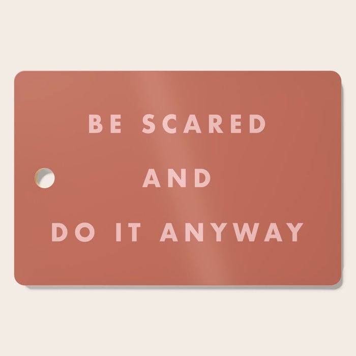 Inspirational Bravery Quote in Terra Cotta Cutting Board Gallery Image 1