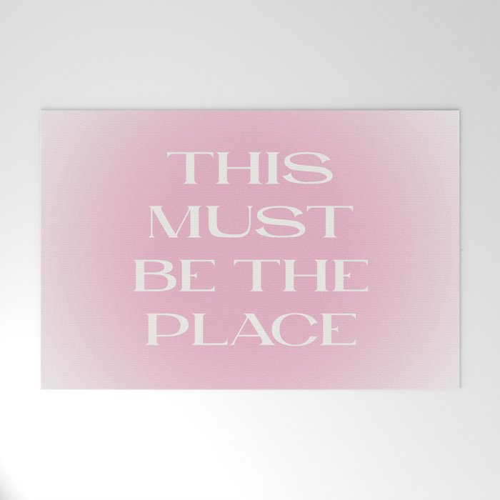 This Must Be The Place Pink Gradient Welcome Mat Gallery Image 1