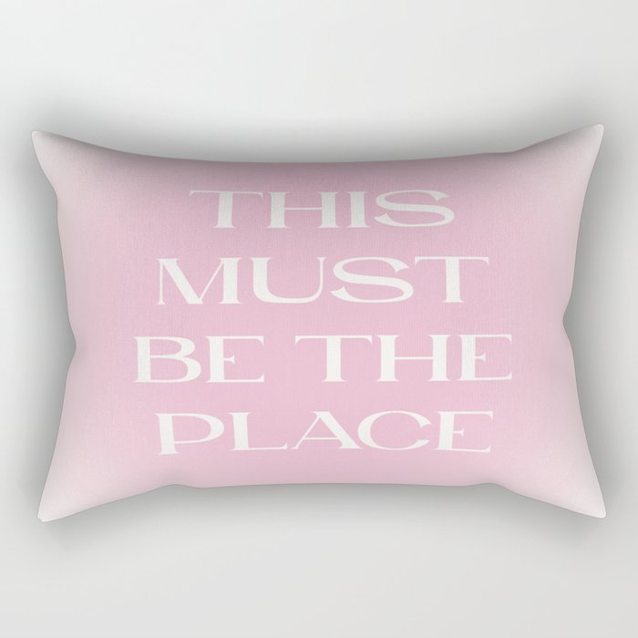 This Must Be The Place Pink Gradient Rectangular Pillow Gallery Image 1