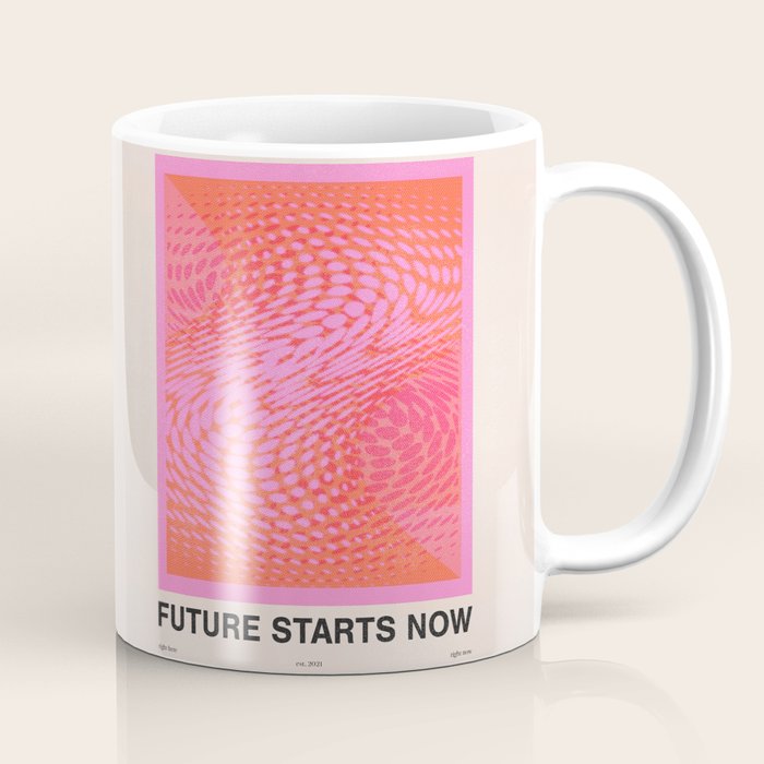 Future Starts Now Coffee Mug Gallery Image 1