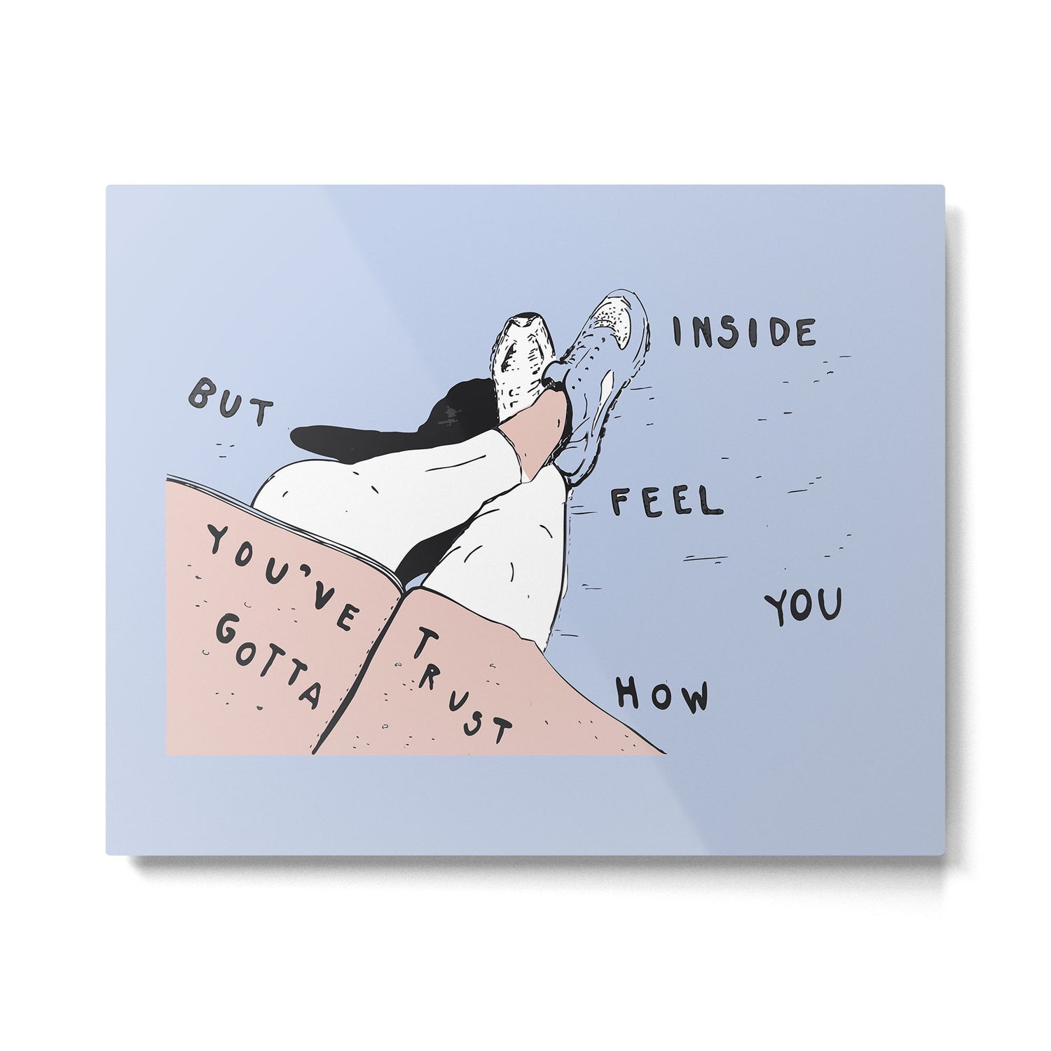 trust yourself Metal Print Gallery Image 4