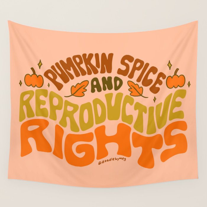 Pumpkin Spice and Reproductive Rights Wall Tapestry Gallery Image 1