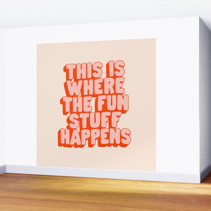 This is Where the Fun Stuff Happens typography print in peach and red Wall Mural Gallery Image 2