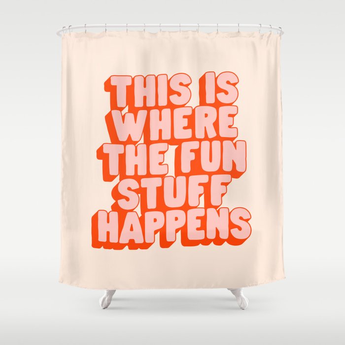 This is Where the Fun Stuff Happens typography print in peach and red Shower Curtain Gallery Image 1