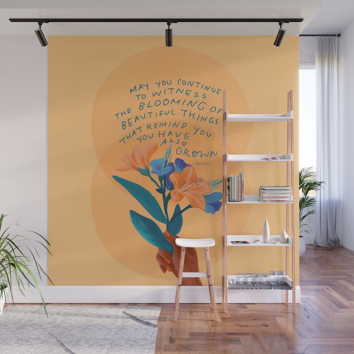 you have grown Wall Mural Gallery Image 1