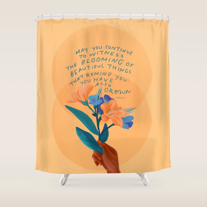 you have grown Shower Curtain Gallery Image 1