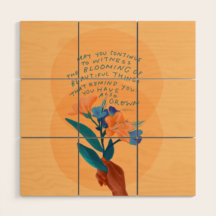 you have grown Wood Wall Art Gallery Image 1