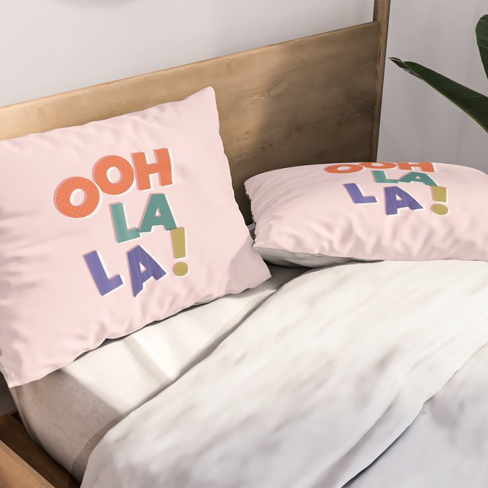 OOH LA LA! colorful french typography Pillow Sham Gallery Image 2