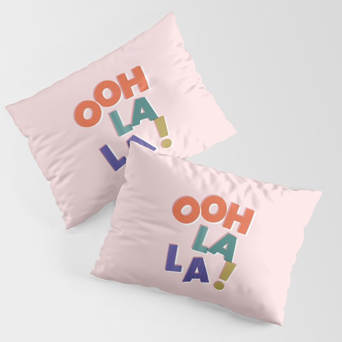 OOH LA LA! colorful french typography Pillow Sham Gallery Image 3