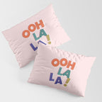 OOH LA LA! colorful french typography Pillow Sham Gallery Image 3