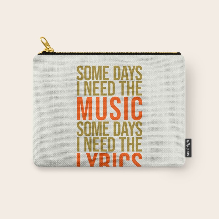 Some Days I Need The Music Carry All Pouch Gallery Image 1