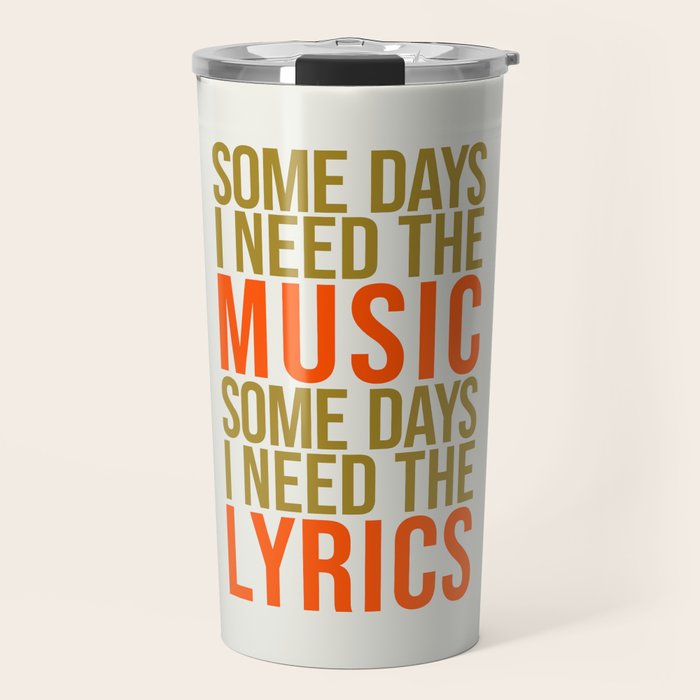 Some Days I Need The Music Travel Mug Gallery Image 1
