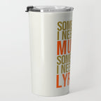 Some Days I Need The Music Travel Mug Gallery Image 3