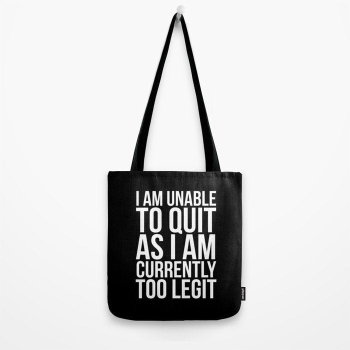 Unable To Quit Too Legit (Black & White) Tote Bag Gallery Image 2