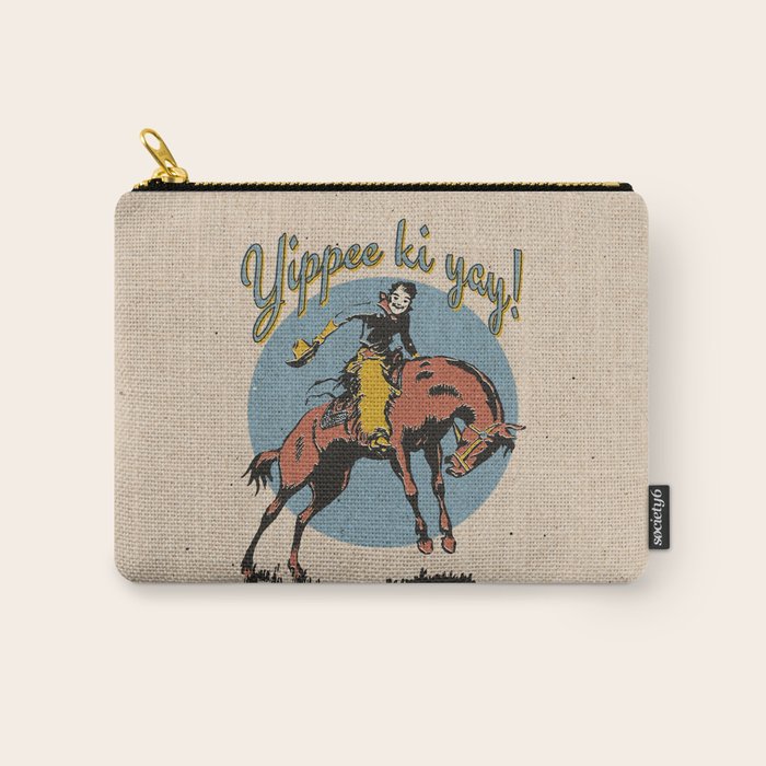 Yippee ki yay! Carry All Pouch Gallery Image 1