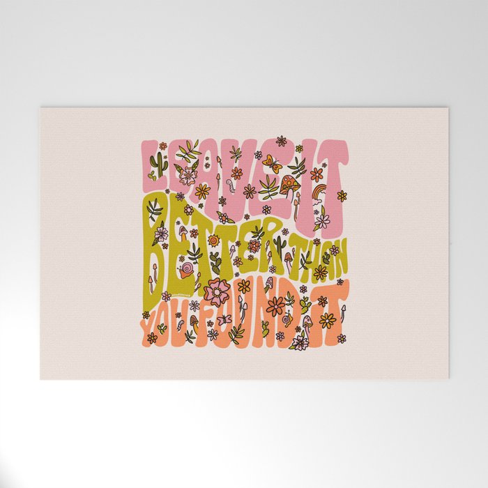 Leave It Better Than You Found It Welcome Mat Gallery Image 1