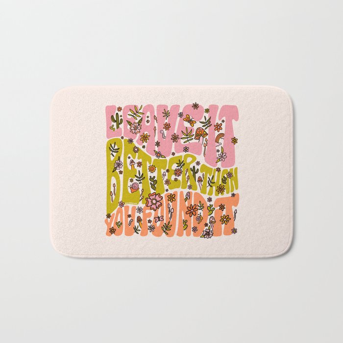 Leave It Better Than You Found It Bath Mat Gallery Image 1