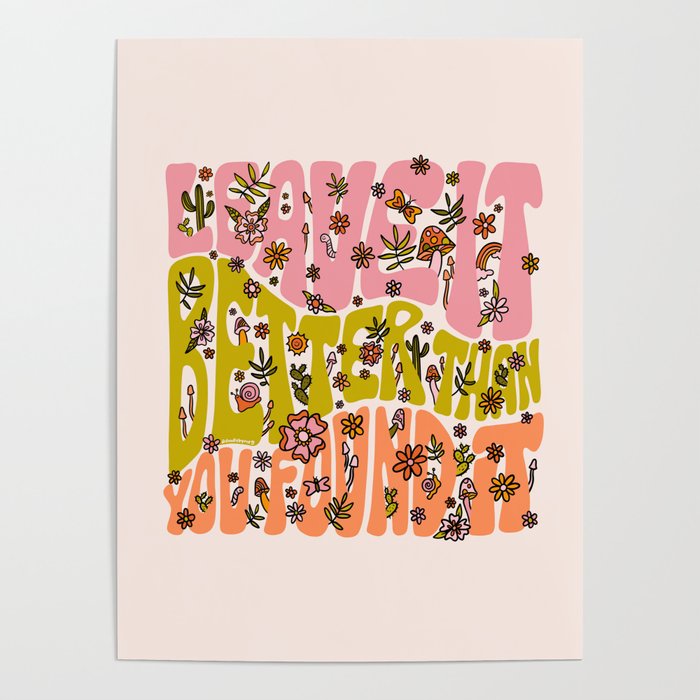 Leave It Better Than You Found It Poster Gallery Image 1