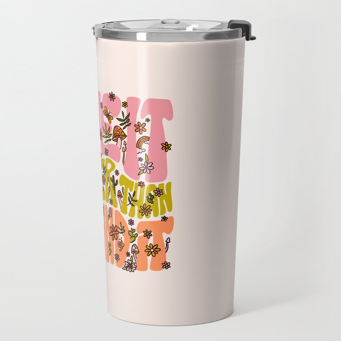 Leave It Better Than You Found It Travel Mug Gallery Image 2