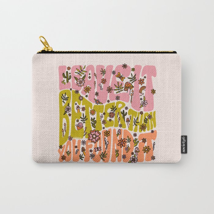 Leave It Better Than You Found It Carry All Pouch Gallery Image 1