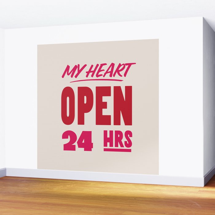 My Heart Open 24 Hours Wall Mural Gallery Image 2