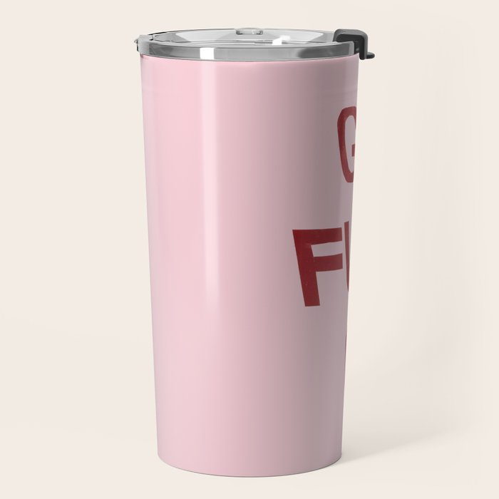 get a fucking grip Travel Mug Gallery Image 2