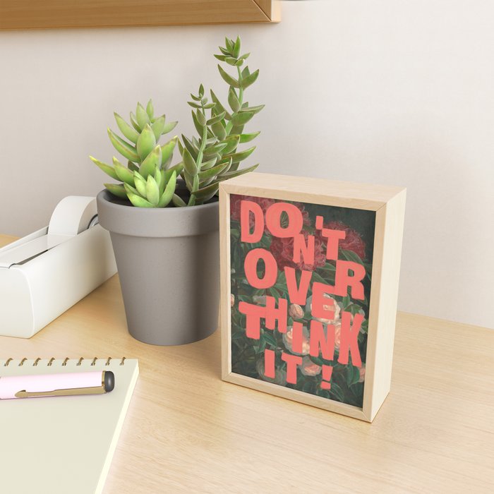 Don't Overthink It Mini Art Print Gallery Image 2