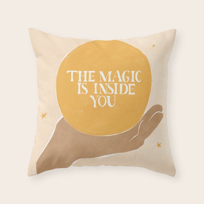 The Magic Is Inside You Throw Pillow Gallery Image 1