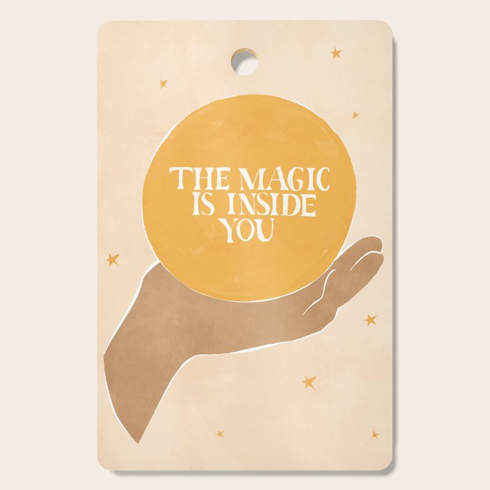 The Magic Is Inside You Cutting Board Gallery Image 1