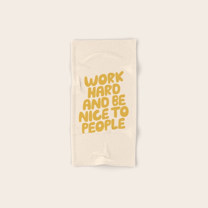 Work Hard and Be Nice to People Bath Towel Gallery Image 1