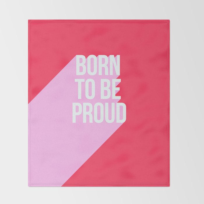 Girl Power - Born to be Proud! Throw Blanket Gallery Image 2