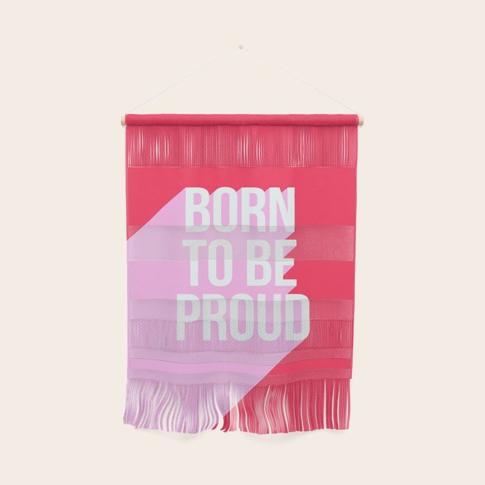 Girl Power - Born to be Proud! Wall Hanging Gallery Image 1