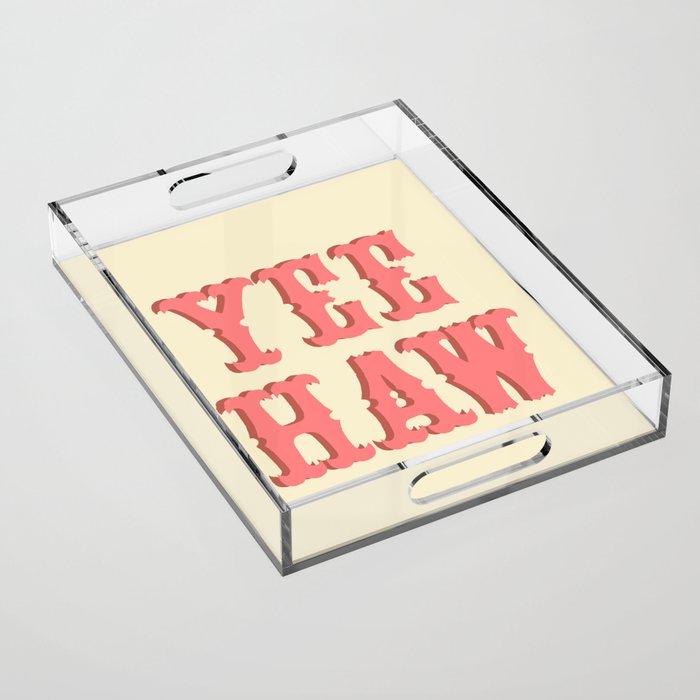 Yee Haw Acrylic Tray Gallery Image 1