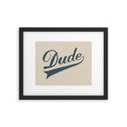 Dude Framed Art Print Gallery Image 5
