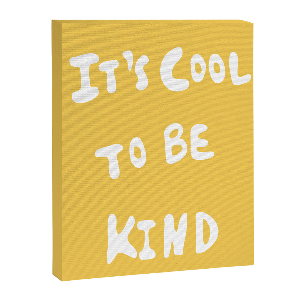 It's Cool to Be Kind Canvas Print Gallery Image 6
