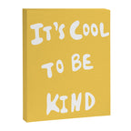 It's Cool to Be Kind Canvas Print Gallery Image 6
