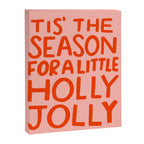 Tis The Season For A Little Holly Jolly Canvas Print Gallery Image 6