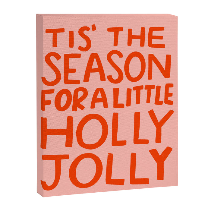 Tis The Season For A Little Holly Jolly Canvas Print Gallery Image 1