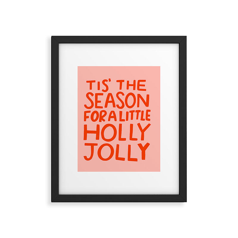 Tis The Season For A Little Holly Jolly Framed Art Print Gallery Image 5