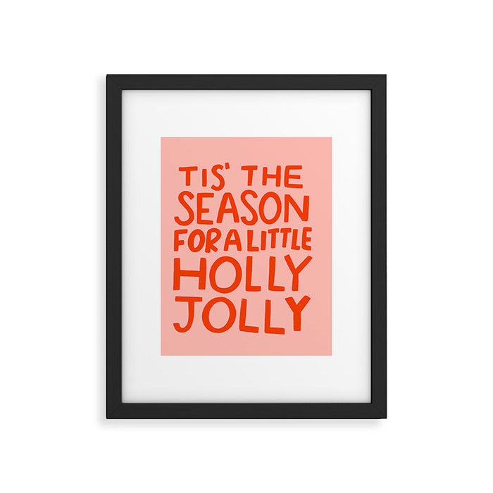 Tis The Season For A Little Holly Jolly Framed Art Print Gallery Image 1