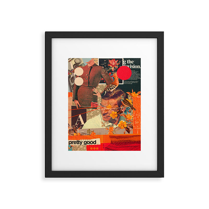a Pretty pretty good Life Framed Art Print Gallery Image 5